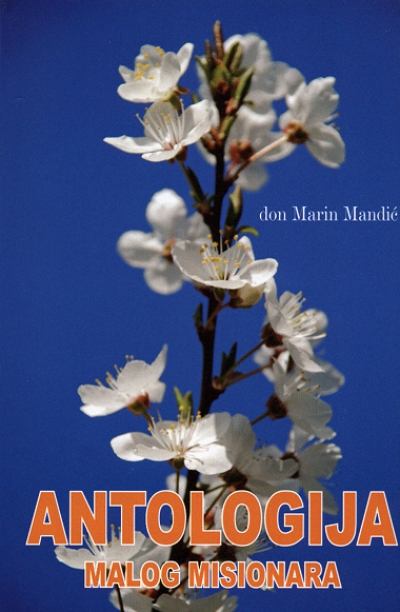 don Marin Mandić - Antologija malog misionara
